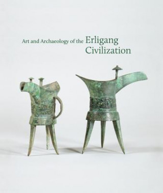 Carte Art and Archaeology of the Erligang Civilization Steinke