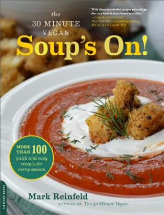 Kniha 30-Minute Vegan: Soup's On! Mark Reinfeld