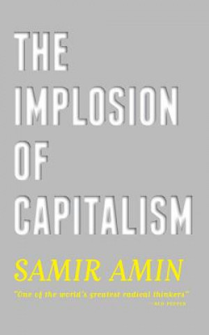 Carte Implosion of Capitalism Samir Amin