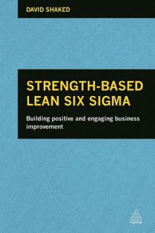 Kniha Strength-Based Lean Six Sigma David Shaked