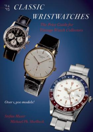 Könyv Classic Wristwatches 2014-2015 Stefan Muser