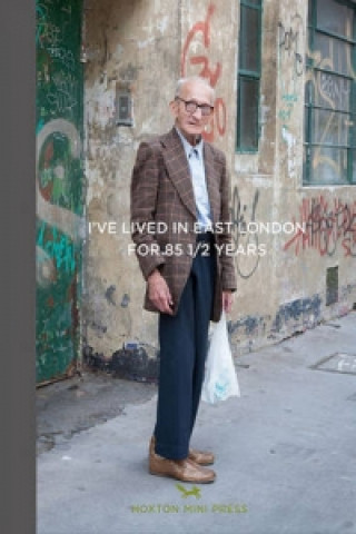 Könyv I've Lived In East London For 86 1/2 Years Martin Usborne