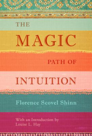 Könyv Magic Path of Intuition Florence Scovel Shinn