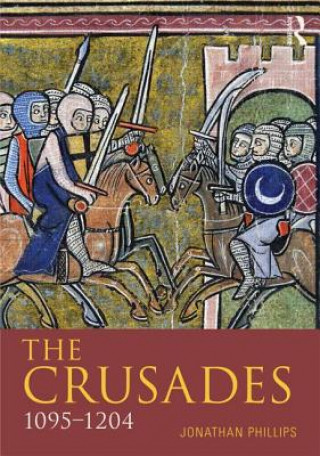 Carte Crusades, 1095-1204 Jonathan Phillips
