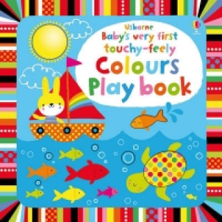 Carte Baby's Very First touchy-feely Colours Play book Fiona Watt