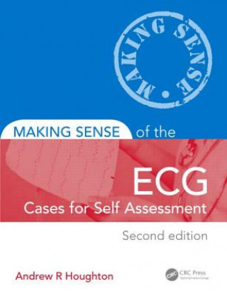 Knjiga Making Sense of the ECG: Cases for Self Assessment Andrew Houghton