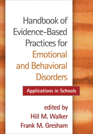 Książka Handbook of Evidence-Based Practices for Emotional and Behavioral Disorders Hill M Walker