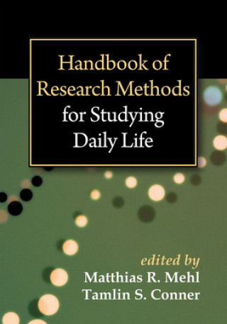 Könyv Handbook of Research Methods for Studying Daily Life Matthias R Mehl