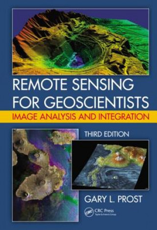 Książka Remote Sensing for Geoscientists Gary L Prost