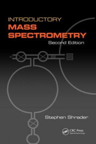 Könyv Introductory Mass Spectrometry Stephen Shrader