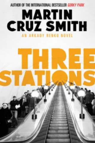 Kniha Three Stations Martin Cruz Smith