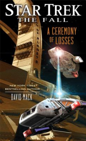Kniha Star Trek: The Fall: A Ceremony of Losses David Mack