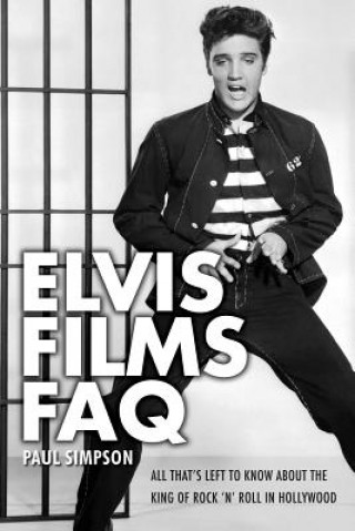 Kniha Elvis Films FAQ Paul Simpson