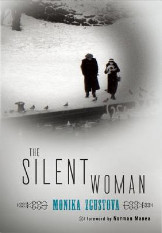 Kniha Silent Woman Monika Zgustová