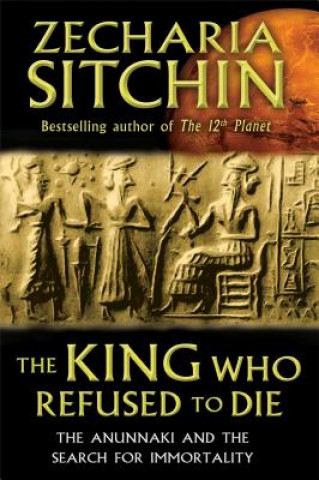 Книга King Who Refused to Die Zecharia Sitchin