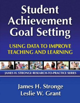 Книга Student Achievement Goal Setting Leslie Grant