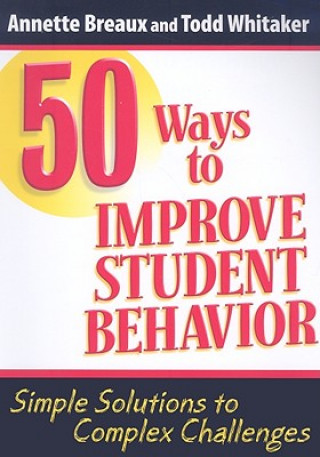 Kniha 50 Ways to Improve Student Behavior Todd Whitaker