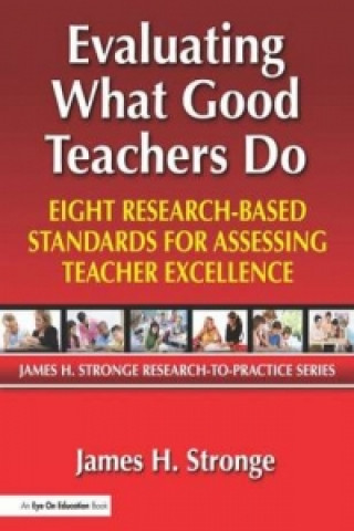 Knjiga Evaluating What Good Teachers Do James Stronge