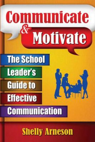 Buch Communicate and Motivate Shelly Arneson