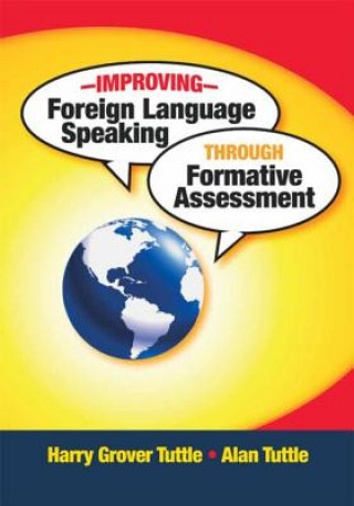 Buch Improving Foreign Language Speaking through Formative Assessment Harry Grover Tuttle