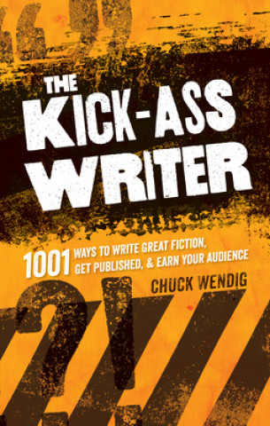 Könyv Kick-Ass Writer Chuck Wendig