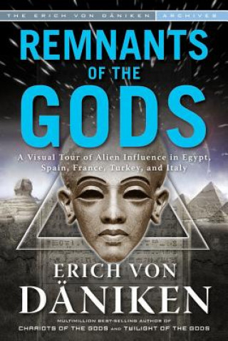 Kniha Remnants of the Gods Erich von Däniken