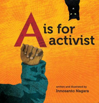 Kniha Is For Activist Innosanto Nagara