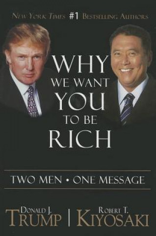 Книга Why We Want You To Be Rich Donald J. Trump