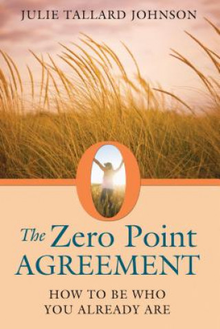 Knjiga Zero Point Agreement Julie Tallard Johnson