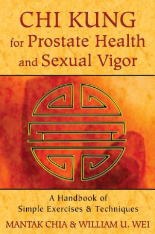Kniha Chi Kung for Prostate Health and Sexual Vigor Mantak Chia