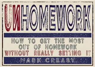 Libro Unhomework Mark Creasy