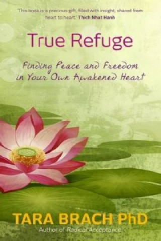 Книга True Refuge Tara Brach