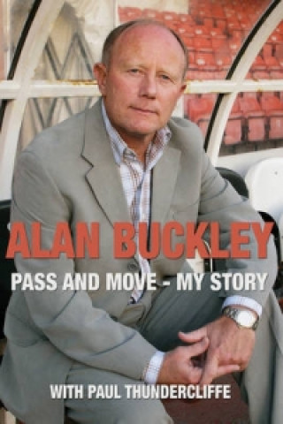 Carte Alan Buckley: Pass and Move Alan Buckley
