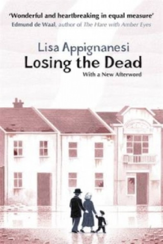 Könyv Losing the Dead Lisa Appignanesi