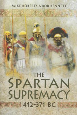 Kniha Spartan Supremacy 412-371 BC Mike Roberts