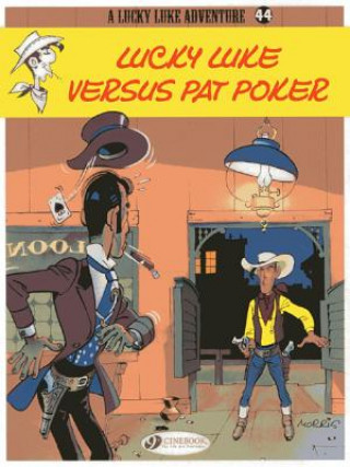 Kniha Lucky Luke 44 - Lucky Luke Versus Pat Poker Morris