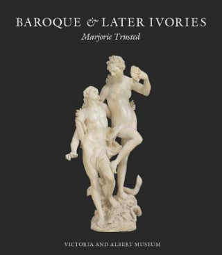 Book Baroque & Later Ivories Marjorie Trusted