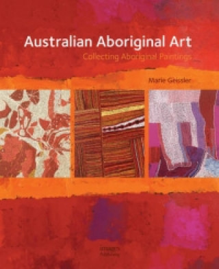 Kniha Australian Aboriginal Art Marie Geissler