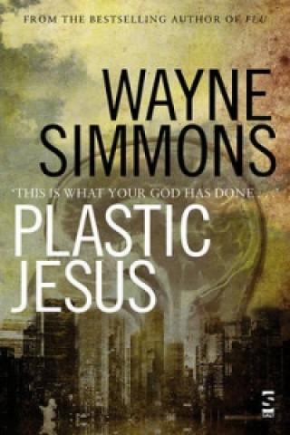 Kniha Plastic Jesus Wayne Simmons