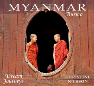 Kniha Dream Journeys: Myanmar Christine Nilsson