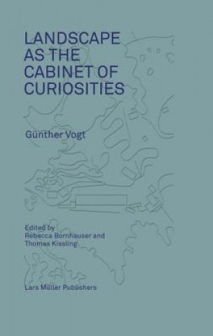 Kniha Landscape as a Cabinet of Curiosities Günther Vogt