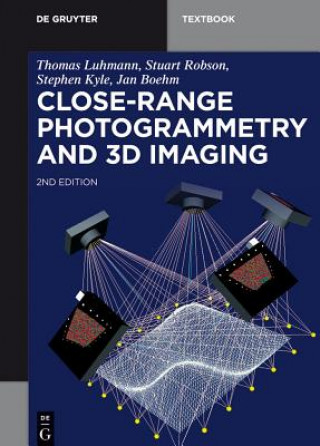 Kniha Close-Range Photogrammetry and 3D Imaging Thomas Luhmann