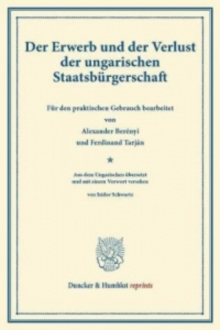 Könyv Der Erwerb und der Verlust der ungarischen Staatsbürgerschaft. Isidor Schwartz