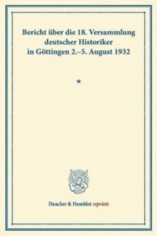 Carte Bericht über die 18. Versammlung deutscher Historiker 