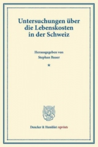 Livre Untersuchungen über die Lebenskosten in der Schweiz. Stephan Bauer