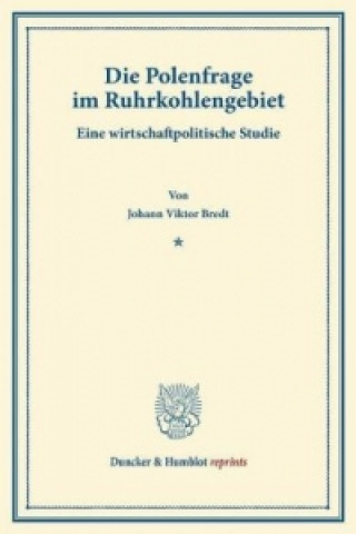 Buch Die Polenfrage im Ruhrkohlengebiet. Johann Viktor Bredt