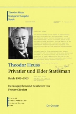 Book Theodor Heuss: Theodor Heuss. Briefe / Theodor Heuss, Privatier und Elder Statesman Theodor Heuss