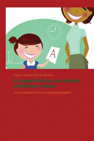 Kniha importancia da relacao professor-aluno Fayson Rodrigo Merege Barbosa