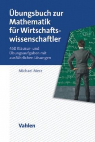 Kniha Übungsbuch zur Mathematik für Wirtschaftswissenschaftler Michael Merz