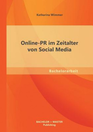 Könyv Online PR im Zeitalter von Social Media Katharina Wimmer